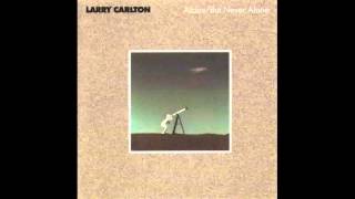 Larry Carlton - Alone - But never alone chords