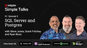 Simple Talks Podcast | Episode 5 - SQL Server and Postgres