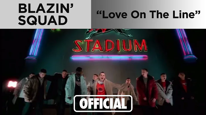 Blazin Squad - Love On The Line (Official Music Video)