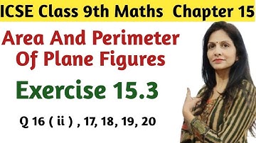Icse Class 9 Maths chapter 15, Area and Perimeter of Plane Figures, Ex 15.3 [ 16(ii), 17,18,19,20]👍
