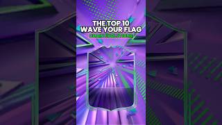 THE TOP 10 PLAYERS FOR THE WAVE YOUR FLAG CHAIN EVOLUTION 🧬 #shortsfeed #fc26 #eafc #eafc26