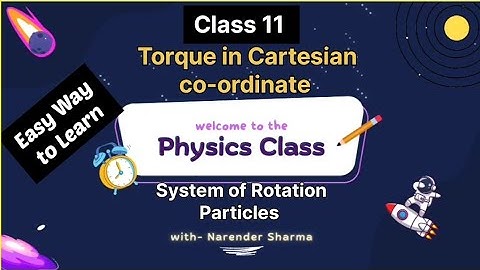 5. Expression for Torque in Cartesian Cordinate | class 11| #neet #jee #cbse #ncert