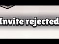 When Your Invite REJECTED *GONE WRONG*