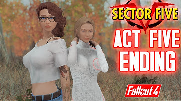 FALLOUT 4 - SECTOR FIVE - Rise and Fall - ACT FIVE: ENDING - EPIC DLC Sized XBOX ONE & PC QUEST MOD