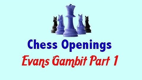 Chess Openings  Evans Gambit Part 1   Chess WebsiteChess