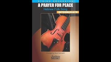 A Prayer for Peace: Hebrew Folk Song, arr. David Bobrowitz