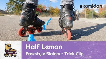 How To Half Lemon with inline skates | Inline Freestyle Slalom | Trick Clip Basics