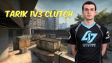 CS:GO Tarik with a 1v3 clutch