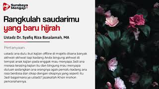 [TAJI] Rangkulah Saudarimu Yang Baru Hijrah - Ustadz Dr. Syafiq Riza Basalamah, M.A