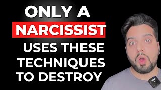 5 Psychological Techniques a Narcissist Uses To Destroy You