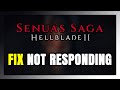How to FIX Senua’s Saga: Hellblade 2 Not Responding!