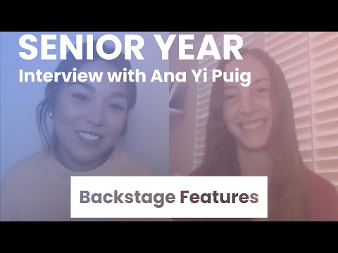 Senior Year Interview with Ana Yi Puig | Backstage Features with Gracie Lowes