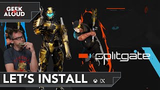 Let's Install - Splitgate [Xbox Series X]