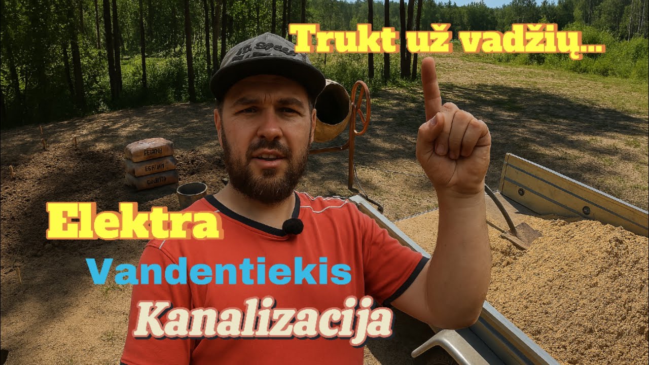 @SvajonesKaina #11 Vandentiekis, kanalizacija, elektra. Trukt už vadžių - vėl iš pradžių. 