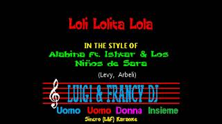 Alabina ft. Ishtar & Los Niños de Sara - Loli Lolita Lola "Sincro (L&F) Karaoke"