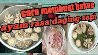 Cara membuat bakso ayam rasa daging sapi part 2 (solusi daging sapi mahal)