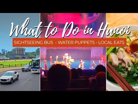 What to Do in Hanoi, Vietnam | Sightseeing Bus, Water Puppets, Local Eats 🇻🇳 #hanoi #vietnam