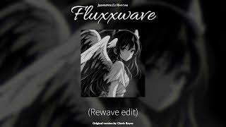 Download Lagu Fluxxwave (Rewave edit), Slowed + Reverb MP3
