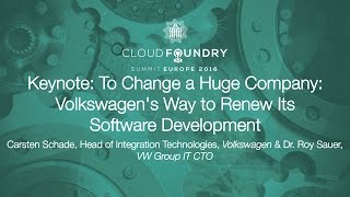 Keynote: To Change a Huge Company: Volkswagen's Way to Renew Its Software Development