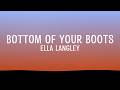 Ella Langley Bottom Of Your Boots Lyrics mp3
