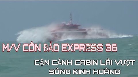 Tàu Cao Tốc Phú Quốc Express&Hải Trình Sóng Gió||Phu Quoc Express High Speed Boat&Turbulent Journey