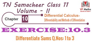TN Samacheer class 11 maths Chapter 10 Exercise 10.3 Q.Nos 1 to 3 Differential Calculus