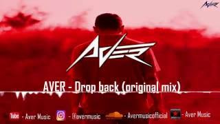 Aver - Drop Back Original Mix