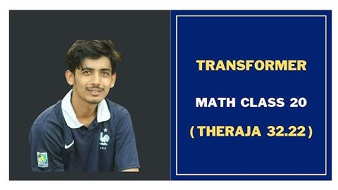 34. Transformer Math Problems Bangla || Class 20 || Theraja 32.22 || Transformer Bangla Tutorial