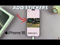 How To Add Stickers To Photos On IPhone 16 16 Pro How To Add Stickers To Photos On IPhone 16 16 Pro