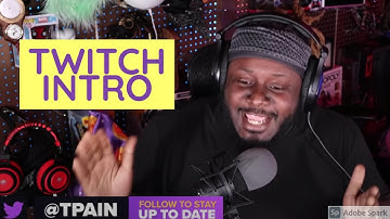 T-PAIN TWITCH INTRO