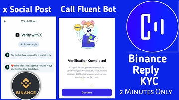 Binance comment reply Call Fluent KYC  | x post verification kyc step by step || call fluent bot KYC