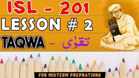ISL 201 Lecture 2: Taqwa | Isl201 Short Lecture # 2 | The Merciful Academy