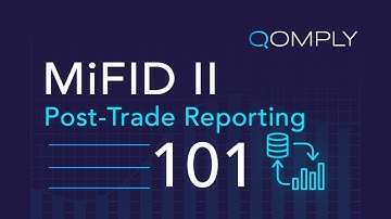 💡What is MiFID II/MiFIR Post Trade Transparency Reporting?