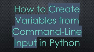 How to Create Variables from Command-Line Input in Python