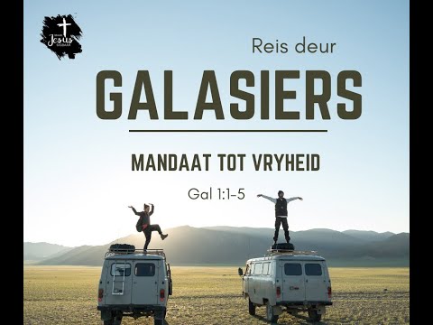 Reis deur Galasiërs - Mandaat tot vryheid