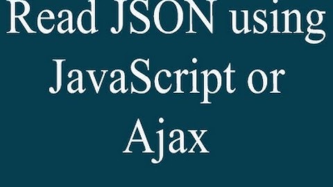 read json object using javascript and ajax