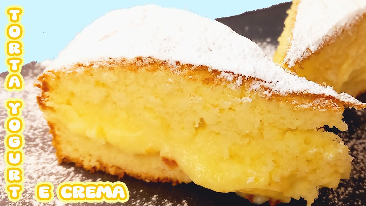 TORTA ALLO YOGURT E CREMA PASTICCERA!!! Senza bilancia!! Soffice, delicata e buonissima!!!