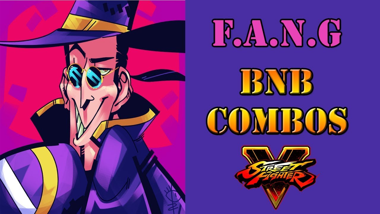 Street Fighter V Fang Bnb Combo Guide Youtube