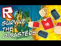 SURVIVE THE DISASTERS 2 | Roblox