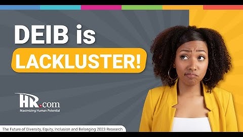 HR.com Research: Future of Diversity, Equity, Inclusion, and Belonging 2023 -  Walk the talk