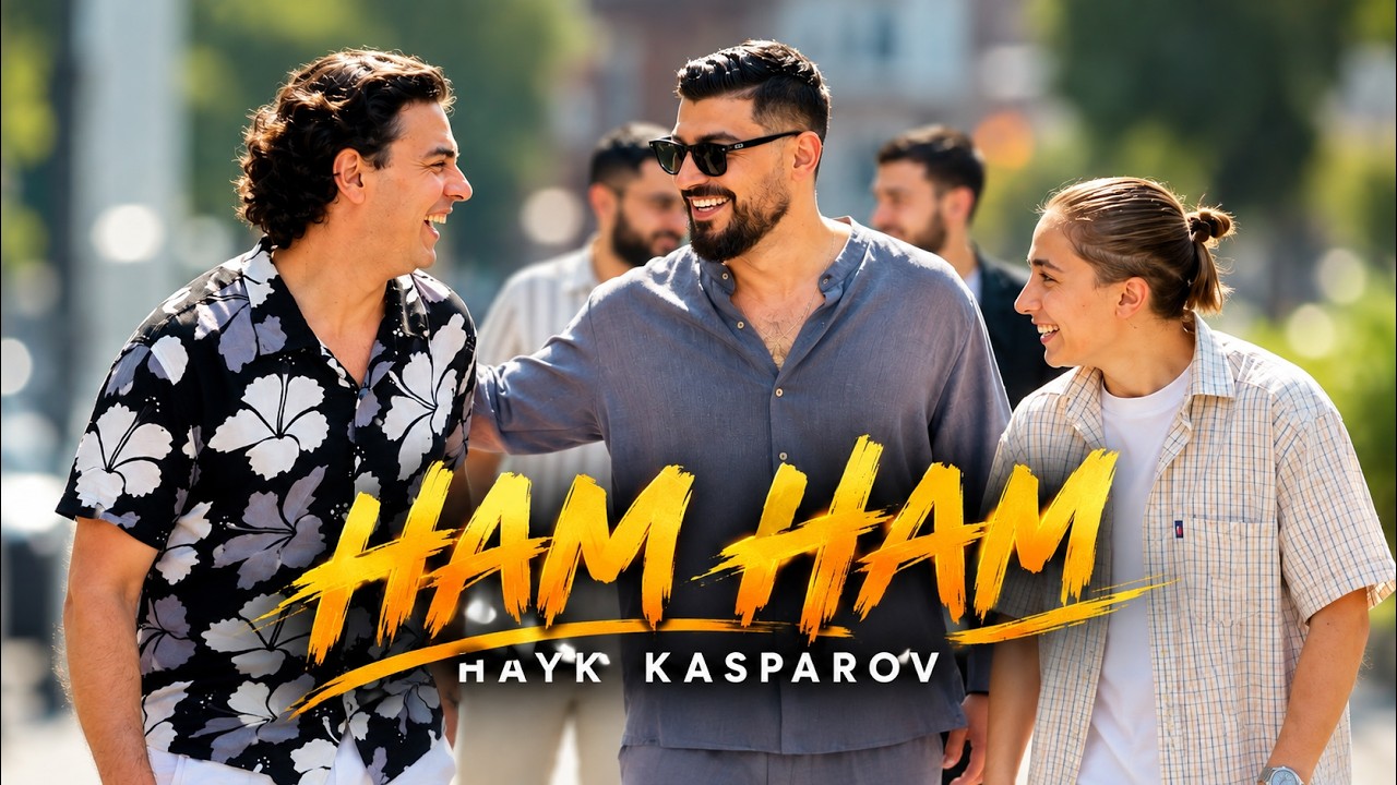 Hayk Kasparov - Ham Ham 2026