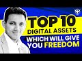 Top 10 Digital Assets Which Will Give You Freedom