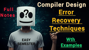 Error Recovery Techniques In Compiler Design | Full Explanation With Examples | Makaut