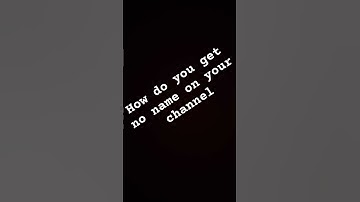 How do you get no name on your channel??? #nonamechannel #how #howto
