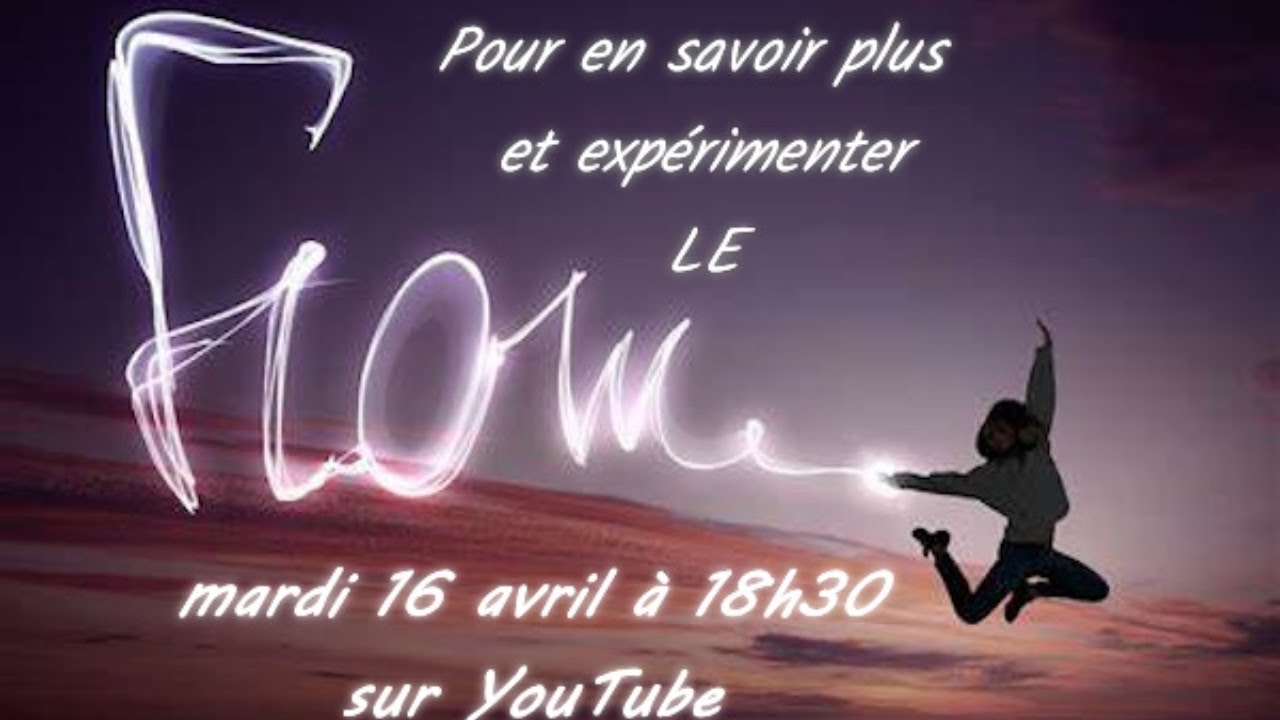 Conférence sur le FLOW - YouTube