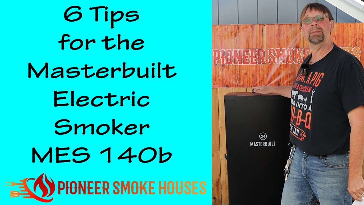 6 Tips for the Masterbuilt Electric Smoker MES 140b YouTube