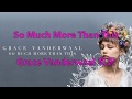 Grace Vanderwaal -So Much More Than This 和訳