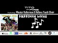 Tito Da.Fire - Freedom Song feat. Wouter Kellerman and Ndlovu Youth Choir