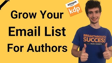 How To Build An Email List For Self-Published KDP Authors + Sell Books (Book Marketing That Works)
