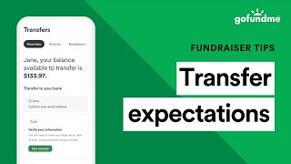 GoFundMe Guide: What to expect when setting up transfers